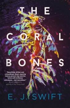 Paperback Arcadia Books The Coral Bones The breathtaking novel shortlisted for every major science fiction award in the UK!. Book
