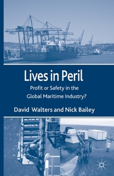 Paperback Lives in Peril: Profit or Safety in the Global Maritime Industry? Book