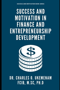 Paperback Success and Motivation in Finance and Entrepreneurship Development: Success And Motivation Book Series Book