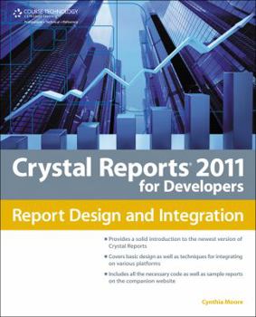 Paperback Crystal Reports 2011 for Developers: Report Design and Integration Book