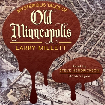 Mysterious Tales of Old Minneapolis