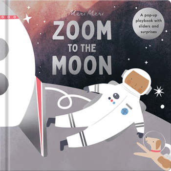 Hardcover Zoom to the Moon: A Pop-Up Playbook with Sliders and Surprises Book