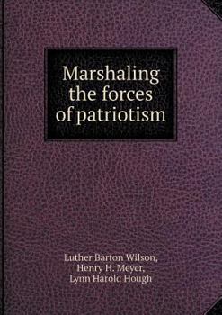 Paperback Marshaling the forces of patriotism Book