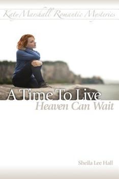 Paperback A Time To Live - Heaven Can Wait Book