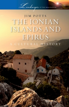 Paperback The Ionian Islands and Epirus: A Cultural History Book