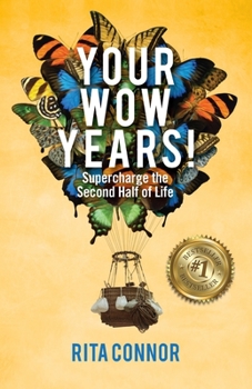 Paperback Your Wow Years: Supercharge the Second Half of Life Book
