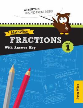 Paperback MathWise Fractions, Book 1 with Answer Key: Skill Set Enrichment and Practice Book