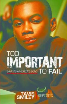 Paperback Too Important to Fail: Saving America's Boys Book