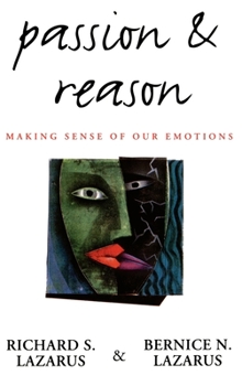 Hardcover Passion & Reason: Making Sense of Our Emotions Book