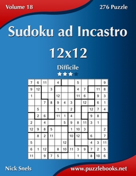 Paperback Sudoku ad Incastro 12x12 - Difficile - Volume 18 - 276 Puzzle [Italian] Book