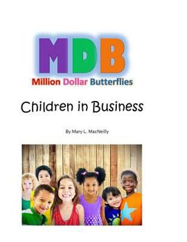 Paperback Million Dollar Butterflies: Children in Business Book