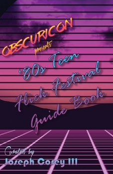 Paperback Obscuricon Presents '80s Teen Flick Festival Guide Book