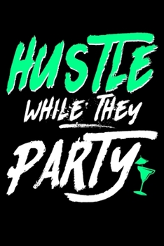 Paperback Hustle While They Party: 6x9 120 pages dot grid - Your personal Diary Book