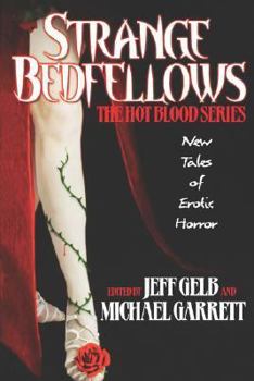 Strange Bedfellows (Hot Blood, Volume XII) - Book #12 of the Hot Blood