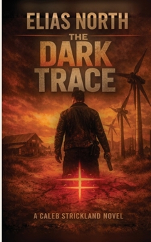 Paperback The Dark Trace: A Caleb Strickland Novel Book