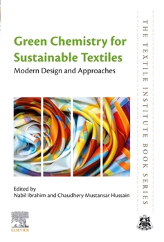 Paperback Green Chemistry for Sustainable Textiles: Modern Design and Approaches Book