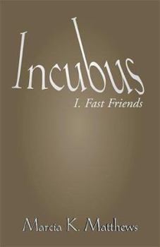 Paperback Incubus I: Fast Friends Book