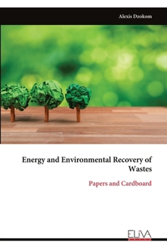 Paperback Energy and Environmental Recovery of Wastes: Papers and Cardboard Book