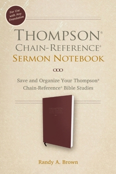 Imitation Leather Thompson Chain-Reference Sermon Notebook: Save and Organize Your Thompson Chain-Reference Bible Studies Book