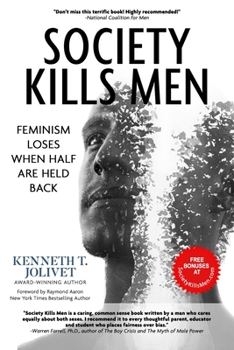 Paperback Society Kills Men: Feminism Loses When Half Are Held Back Book