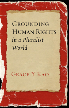 Grounding Human Rights in a Pluralist World - Book  of the Advancing Human Rights