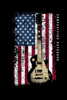 Paperback Composition Notebook: Vintage US Flag Guitar American Flag Lined Notebook Journal Diary 6x9 Book