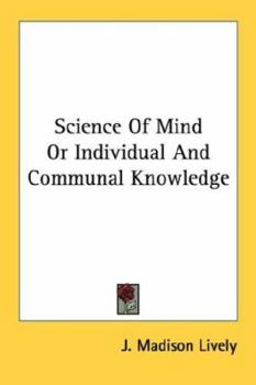 Science Of Mind Or Individual And Communal Knowledge