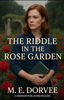 The Riddle in the Rose Garden: An Inspired Aurora Teagarden Mysteries Novel