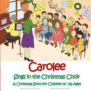 Paperback Carolee Sings in the Christmas Choir: A Christmas Story for Children of All Ages Book