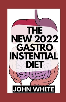 Paperback The New 2022 Gastroinstential Diet: Heal Intestinal Issues and Prevent Autoimmune Diseases Book