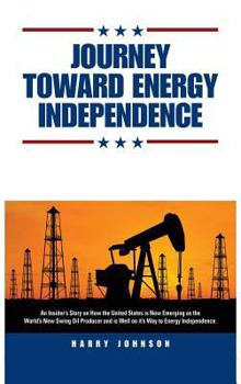 Hardcover Journey Toward Energy Independence Book