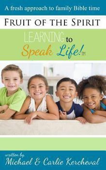 Paperback Learning to Speak Life: Fruit of the Spirit Book