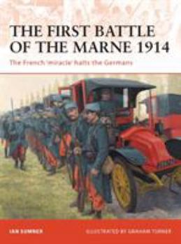 Paperback The First Battle of the Marne 1914: The French 'Miracle' Halts the Germans Book