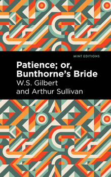 Hardcover Patience; Or, Bunthorne's Bride Book