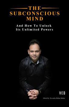 Paperback The Subconscious Mind: And How To Unlock Its Unlimited Powers Book