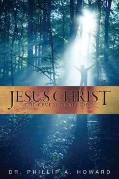 Paperback Jesus Christ: The Revealer of God Book