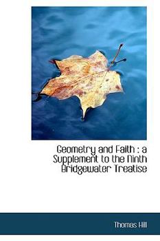 Paperback Geometry and Faith: A Supplement to the Ninth Bridgewater Treatise Book