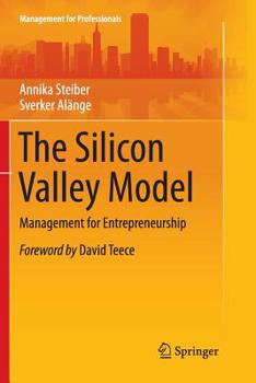 Paperback The Silicon Valley Model: Management for Entrepreneurship Book