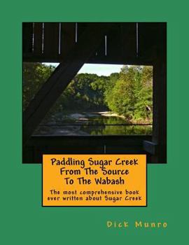 Paperback Paddling Sugar Creek From The Source To The Wabash Book