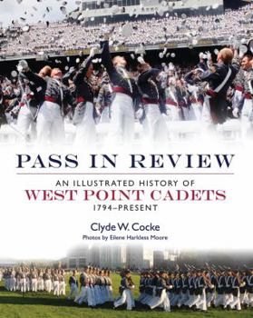 Hardcover Pass in Review: An Illustrated History of West Point Cadets: 1794-Present Book