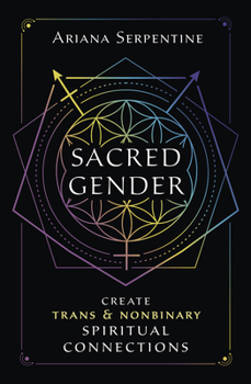 Paperback Sacred Gender: Create Trans and Nonbinary Spiritual Connections Book