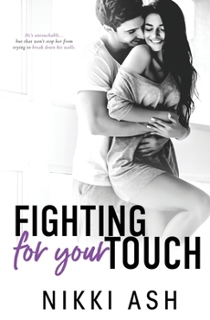 Paperback Fighting For Your Touch: A Roommates-to-Lovers Romance Book