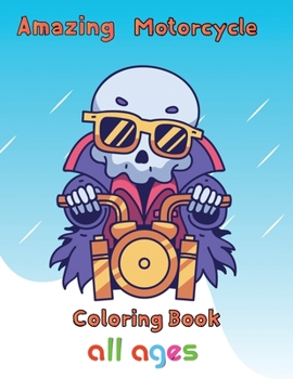 Paperback Amazing Motorcycle Coloring Book All ages: 8.5''x11''/motorcycle coloring book