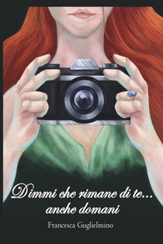 Paperback Dimmi Che Rimane Di Te... Anche Domani [Italian] Book