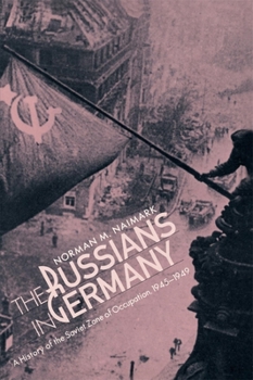 Paperback The Russians in Germany: A History of the Soviet Zone of Occupation, 1945-1949 Book
