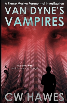 Paperback Van Dyne's Vampires: A Pierce Mostyn Parananormal Investigation Book