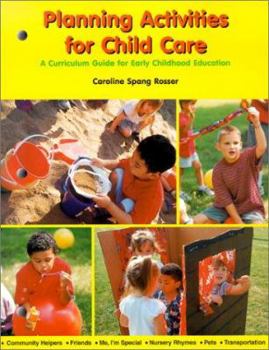 Hardcover Planning Activities for Child Care: A Curriculum Guide for Early Childhood Education Book
