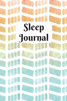 Paperback Sleep Journal: 3 months of tracking your sleep patterns, insomnia tracker and sleep log Book
