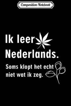 Composition Notebook: I Learn Dutch - Courses Holland Netherlands  Journal/Notebook Blank Lined Ruled 6x9 100 Pages