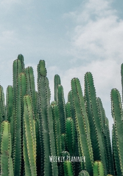 Weekly Planner: 2020 Cactus Academic Weekly Organizer and Personal Calendar Planner : January 1, 2020 through December 31, 2020